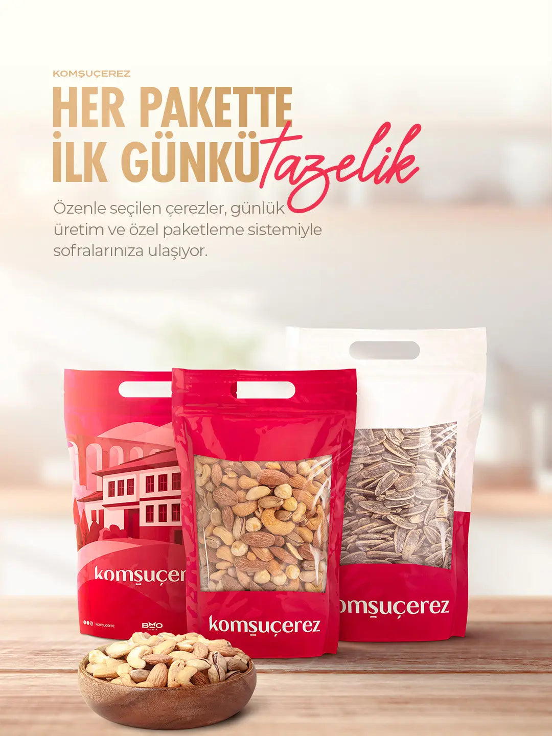 komşuçerez her pakette ilk günkü tazelik